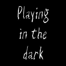 Playing in the dark logo, click here to enter the site